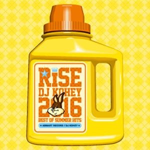 DJ KOHEY / RISE 2016 BEST OF SUMMER HITS