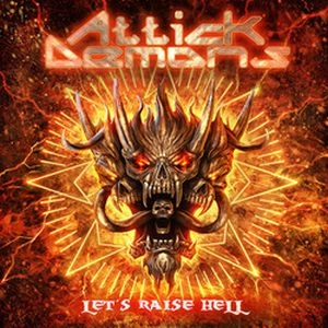 ATTICK DEMONS / アティック・ディーモンズ / LET'S RAISE HELL