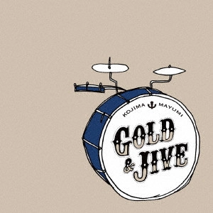 MAYUMI KOJIMA / 小島麻由美 / GOLD & JIVE ~ SILVER OCEAN