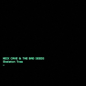 NICK CAVE & THE BAD SEEDS / ニック・ケイヴ&ザ・バッド・シーズ / SKELETON TREE