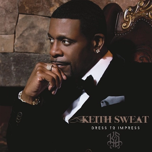 KEITH SWEAT / キース・スウェット / DRESS TO IMPRESS