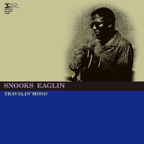 SNOOKS EAGLIN / スヌークス・イーグリン / トラヴェリン･ムード - インペリアル･レコード･イヤーズ