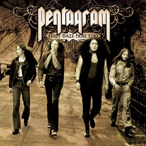 PENTAGRAM (from US) / ペンタグラム / FIRST DAZE HERE TOO