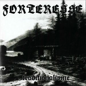 FORTERESSE / TRADITIONALISME