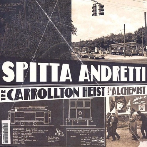 SPITTA ANDRETTI (CURREN$Y) & ALCHEMIST / THE CARROLLTON HEIST