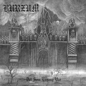 BURZUM / バーズム / DET SOM ENGANG VAR