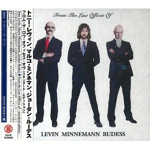 TONY LEVIN/MARCO MINNEMANN/JORDAN RUDESS / トニー・レヴィン、マルコ・ミンネマン、ジョーダン・ルーデス / フロム・ザ・ロウ・オフィセス・オヴ（スタンダード・エディション） / FROM THE LAW OFFICES OF