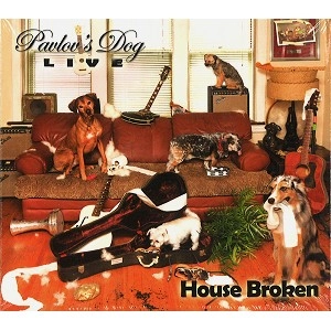 PAVLOV'S DOG / パヴロフス・ドッグ / HOUSE BROKEN LIVE 2015 (2CD+DVD) / HOUSE BROKEN LIVE 2015