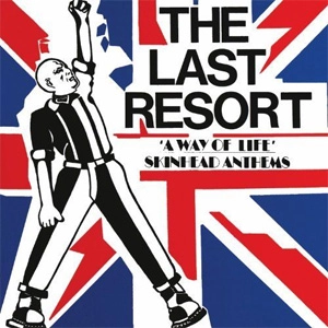 LAST RESORT / A WAY OF LIFE: SKINHEAD ANTHEMS (LP)