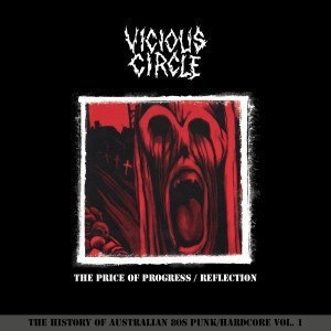 VICIOUS CIRCLE (PUNK) / PRICE OF PROGRESS/ REFLECTIONS (2LP)