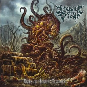 DISFIGUREMENT OF FLESH / ディスフィギュアメント・オブ・フレッシュ / ディエティ・オブ・ヒディアス・ファティリティ / DEITY OF HIDEOUS FERTILITY
