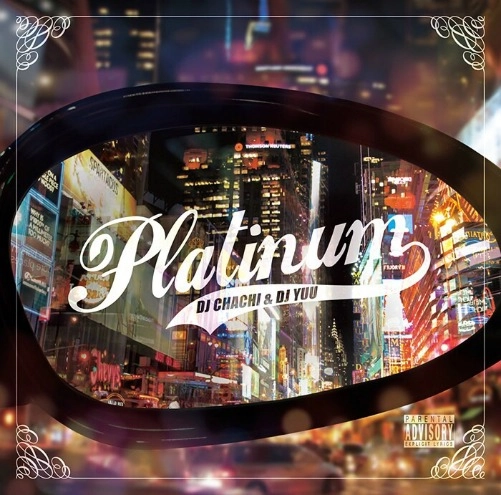DJ CHACHI & DJ YUU / Platinum