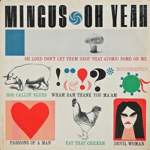 CHARLES MINGUS / チャールズ・ミンガス / Oh Yeah(LP)