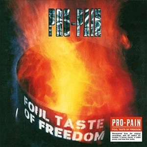 PRO-PAIN / プロ・ペイン / FOUL TASTE OF FREEDOM<DIGI> 