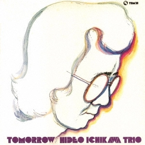 HIDEO ICHIKAWA / 市川秀男 / 明日への旅立ち / TOMORROW