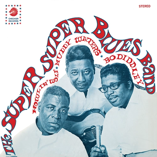 HOWLIN' WOLF / MUDDY WATERS / BO DIDDLEY / SUPER SUPER BLUES BAND