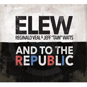 ERIC LEWIS(ELEW) / エリック・ルイス(イールウ) / And To The Republic