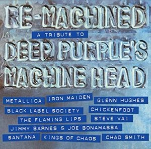 V.A. / オムニバス / RE-MACHINED : TRIBUTE TO DEEP PURPLE'S MACHINE HEAD