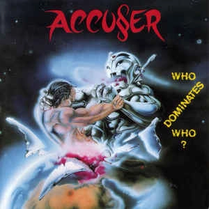 ACCUSER / アキューサー / WHO DOMINATES WHO<BLACK VINYL> 