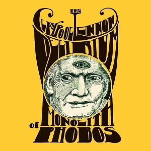 CLAYPOOL LENNON DELIRIUM / クレイプール・レノン・デリリウム / MONOLITH OF PHOBOS