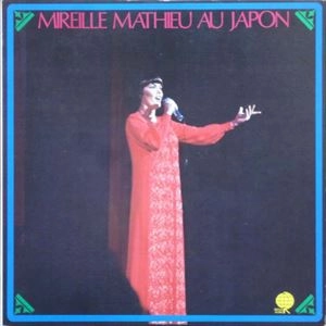 MIREILLE MATHIEU / ミレイユ・マチュー / ライヴ･イン･ジャパン