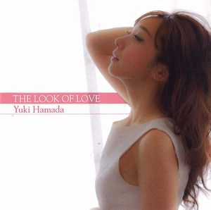 YUKI HAMADA / 浜田ゆき / 愛のおもかげ / LOOK OF LOVE