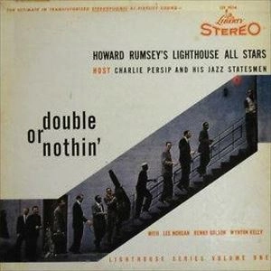 HOWARD RUMSEY'S LIGHTHOUSE ALL-STARS / ハワード・ラムゼイズ・ライトハウス・オールスターズ / DOUBLE OR NOTHIN' / DOUBLE OR NOTHIN