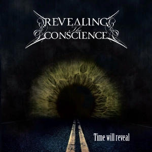 REVEALING THE CONSCIENCE / リヴィーリング・ザ・コンシャンス / タイム・ウィル・リヴィール / TIME WILL REVEAL