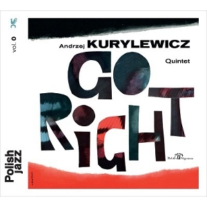 ANDRZEJ KURYLEWICZ / アンジェイ・クリレヴィッチ / GO RIGHT!