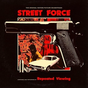 REPEATED VIEWING / STREET FORCE (LP)