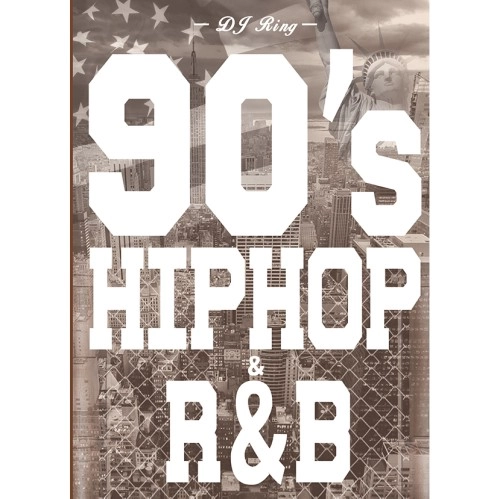 DJ RING / 90'S HIP HOP & R&B