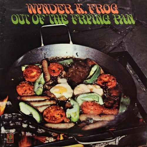 WYNDER K. FROG / ワインダー・K.フロッグ / OUT OF THE FRYING PAN