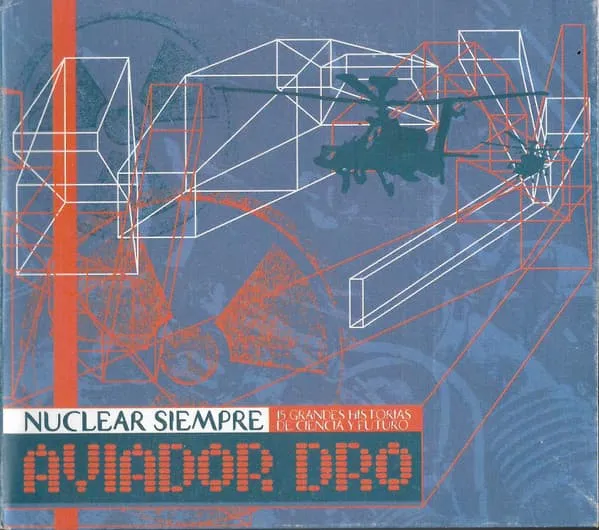 AVIADOR DRO / アビアドル・ドロ / NUCLEAR SIEMPRE