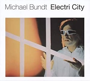 MICHAEL BUNDT / ELECTRI CITY (CD)