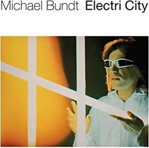MICHAEL BUNDT / ELECTRI CITY (LP)
