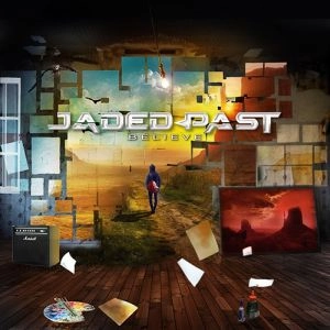 JADED PAST / BELIEVE