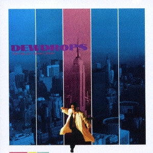 TETSUO SAKURAI / 櫻井哲夫 / デュードロップス / DEWDROPS
