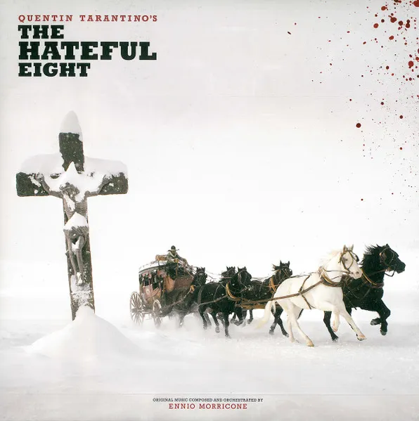 ENNIO MORRICONE / QUENTIN TARANTINO / QUENTIN TARANTINO'S THE HATEFUL EIGHT