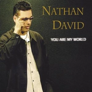 NATHAN DAVID / YOU ARE MY WORLD