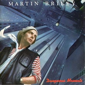 MARTIN BRILEY / マーティン・ブライリー / DENGEROUS MOMENTS