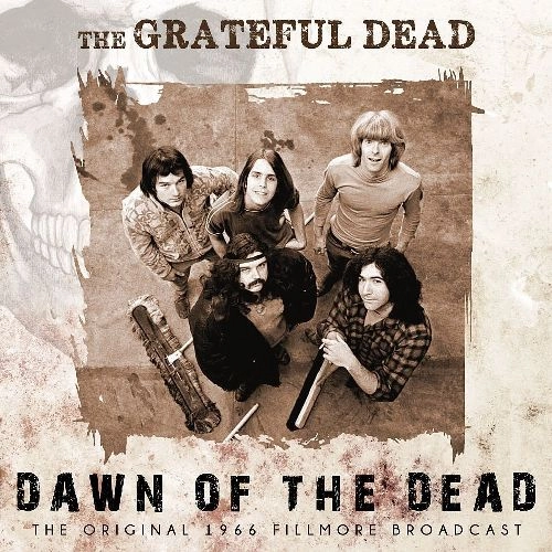 GRATEFUL DEAD / グレイトフル・デッド / DAWN OF THE DEAD (LIVE 1966)