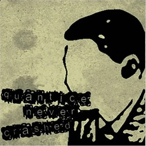 QUANTICE NEVER CRASH / QUANTICE NEVER CRASH