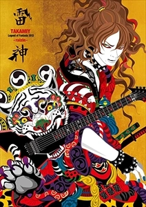 TOSHIHIKO TAKAMIZAWA / 高見沢俊彦 / Takamiy Legend of Fantasia 2013 雷神-raizin-