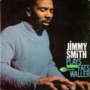 JIMMY SMITH / ジミー・スミス / PLAYS FATS WALLER