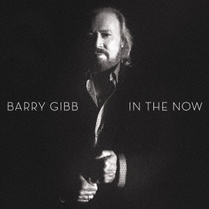 BARRY GIBB / バリー・ギブ / イン・ザ・ナウ / IN THE NOW