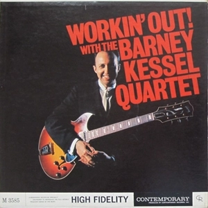 BARNEY KESSEL / バーニー・ケッセル / WORKIN' OUT!