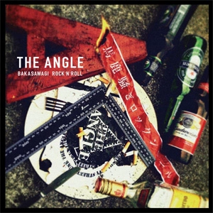 THE ANGLE (JPN/PUNK) / 馬鹿騒ぎロックンロール