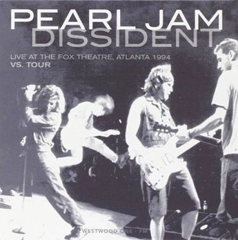 PEARL JAM / パール・ジャム / DISSIDENT: LIVE AT THE FOX THEATRE ATRANTA 1994 VS.TOUR