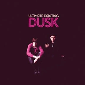 ULTIMATE PAINTING / アルティメイト・ペインティング / DUSK