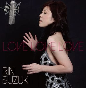 RIN SUZUKI / 鈴木輪 / ラヴ・ラヴ・ラヴ　リミックス / Love Love Love RE-MIX